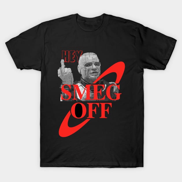 Kryten Smeg Off T-Shirt by Prolifictees